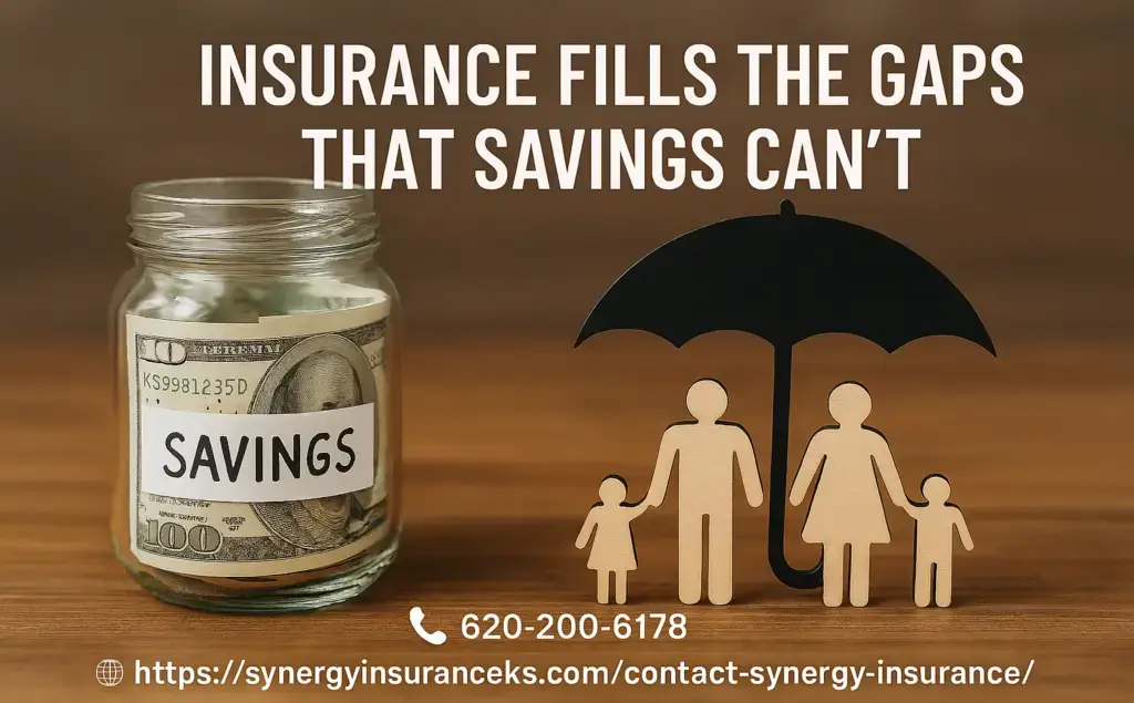 Synergy Insurance Fills The Gaps Savings Can't
